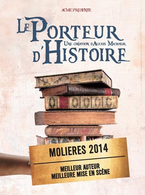 théâtre porteur d'histoire Alexis Michalik